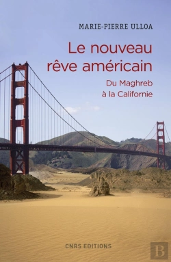 Bertrand.pt - Le Nouveau Rêve Américain ; Du Maghreb À La Californie