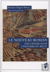 Le Nouveau Roman : Une Césure Dans L'Histoire Du Récit