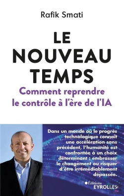 Bertrand.pt - Le Nouveau Temps : Comment Reprendre Le Contrôle À L'Ère De L'Ia
