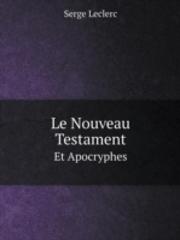 Le Nouveau Testament Et Apocryphes