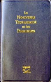 Le Nouveau Testament Et Les Psaumes Segond 21