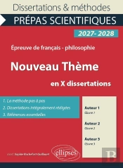 Le Nouveau Thème En X Dissertations, Prépas Scientifiques : Français-Philosophie. Concours 2027-2028