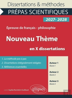 Bertrand.pt - Le Nouveau Thème En X Dissertations, Prépas Scientifiques : Français-Philosophie. Concours 2027-2028