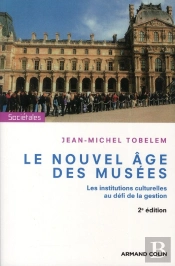 Le Nouvel Âge Des Musées (2e Édition)