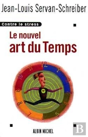 Le Nouvel Art Du Temps : Contre Le Stress