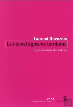 Bertrand.pt - Le Nouvel Égoïsme Territorial ; Le Grand Malaise Des Nations