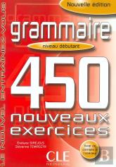 Le Nouvel Entrainez-Vous Grammaire 450 Nouveauxexercices Debutant