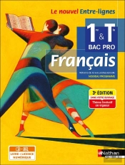 Le Nouvel Entre-Lignes : Français ; 1re/Terminale Bac Pro (Édition 2024)