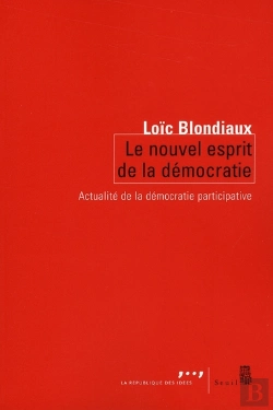 Bertrand.pt - Le Nouvel Esprit De La Démocratie : Actualité De La Démocratie Participative