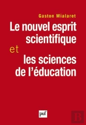 Le Nouvel Esprit Scientifique Et Les Sciences De L'Éducation