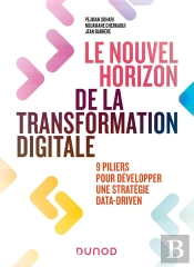 Le Nouvel Horizon De La Transformation Digitale : 9 Piliers Pour Développer Une Stratégie Data-Driven