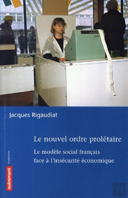 Bertrand.pt - Le Nouvel Ordre Prolétaire ; Le Modèle Social Français Face À L'Insécurité Économique