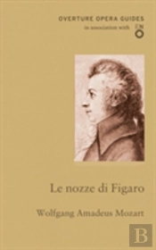 Le Nozze Di Figaro (The Marriage Of Figaro)