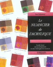 Le Nuancier De L'Acrylique