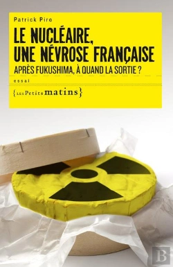 Bertrand.pt - Le Nucleaire, Une Nevrose Francaise. En Sortir, C'Est Possible