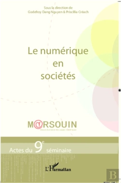 Bertrand.pt - Le Numérique En Sociétés ; Actes Du 9e Séminaire Marsouin (Mesure & Analyse Des Usages Numériques)