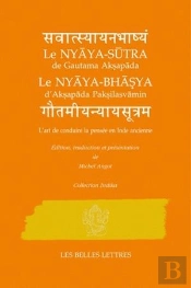 Le Nyaya-Sutra ; L'Art De Conduire La Pensée En Inde Ancienne