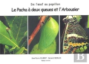 Le Pacha À Deux Queues Et L'Arbousier De L'Oeuf Au Papillon