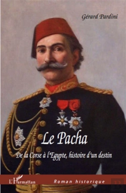 Bertrand.pt - Le Pacha De La Corse À L'Egypte ; Histoire D'Un Destin