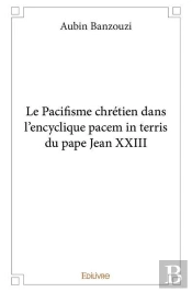 Le Pacifisme Chretien Dans L Encyclique Pacem In Terris Du Pape Jean Xxiii
