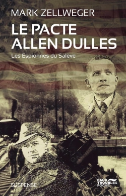 Bertrand.pt - Le Pacte Allen Dulles : Les Espionnes Du Salève