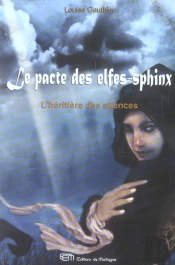 Le Pacte Des Elfes-Sphinx T.2 ; L'Heritiere Des Silences