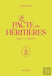 Le Pacte Des Héritières Tome 2 : Charlotte