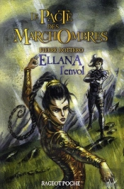 Le Pacte Des Marchombres ; Ellana, L'Envol