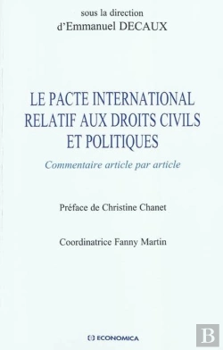 Bertrand.pt - Le Pacte International Relatif Aux Droits Civils Et Politiques ; Commentaire Article Par Article