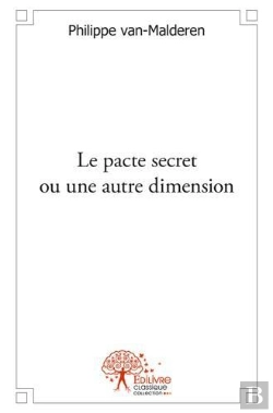 Bertrand.pt - Le Pacte Secret Ou Une Autre Dimension