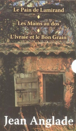 Bertrand.pt - Le Pain De Lamirand ; Les Mains Au Dos ; L'Ivraie Et Le Bon Grain