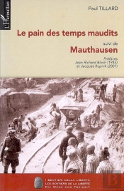 Le Pain Des Temps Maudits ; Mauthausen