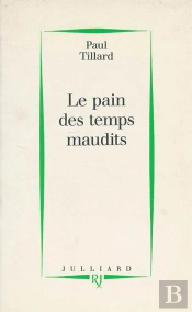 Le Pain Des Temps Maudits