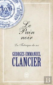 Le Pain Noir T.2 ; La Fabrique Du Roi