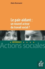 Le Pair Aidant : Un Nouvel Acteur Du Travail Social ?
