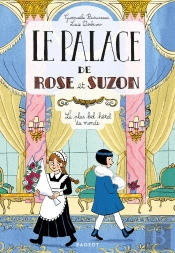Le Palace De Rose Et Suzon ; Le Plus Bel Hôtel Du Monde