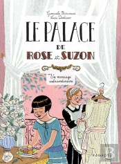 Le Palace De Rose Et Suzon : Un Mariage Extraordinaire