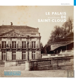 Bertrand.pt - Le Palais De Saint-Cloud