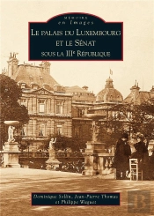 Le Palais Du Luxembourg Et Le Sénat, 1938-1958