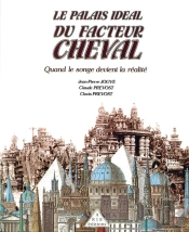 Le Palais Idéal Du Facteur Cheval