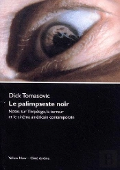 Le Palimpseste Noir ; Notes Sur L'Impétigo, La Terreur Et Le Cinéma Américain Contemporain
