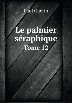Bertrand.pt - Le Palmier Seraphique Tome 12