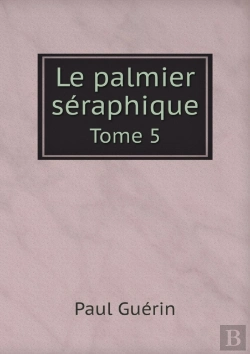 Bertrand.pt - Le Palmier Seraphique Tome 5