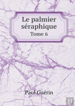 Bertrand.pt - Le Palmier Seraphique Tome 6