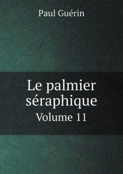 Bertrand.pt - Le Palmier Seraphique Volume 11