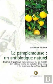Le Pamplemousse ; Un Antibiotique Naturel