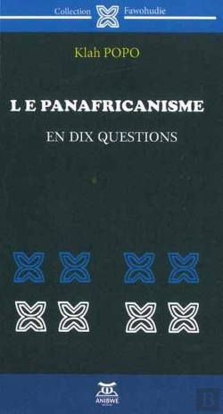 Bertrand.pt - Le Panafricanisme En Dix Questions