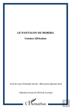Bertrand.pt - Le Pantalon De Moriba ; Contes Africains