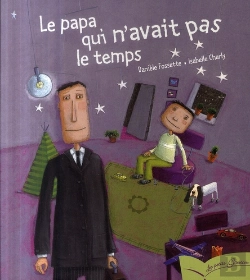 Bertrand.pt - Le Papa Qui N'Avait Pas Le Temps