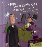 Le Papa Qui N'Avait Pas Le Temps